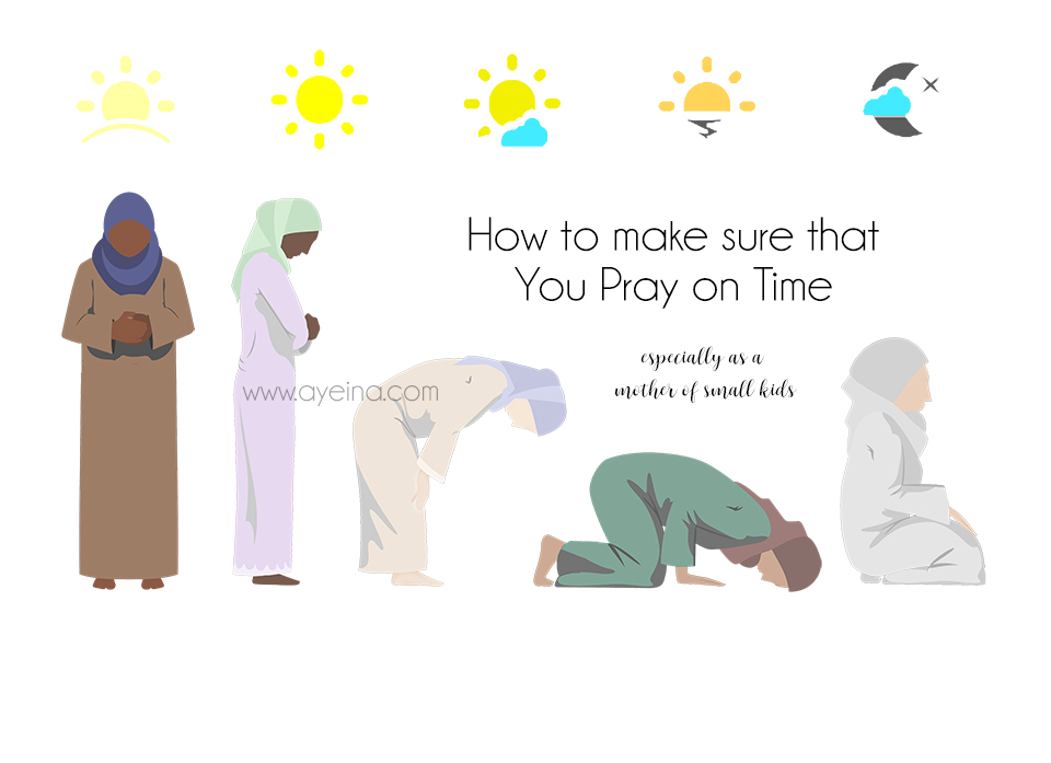 Practical Steps To Pray On Time AYEINA