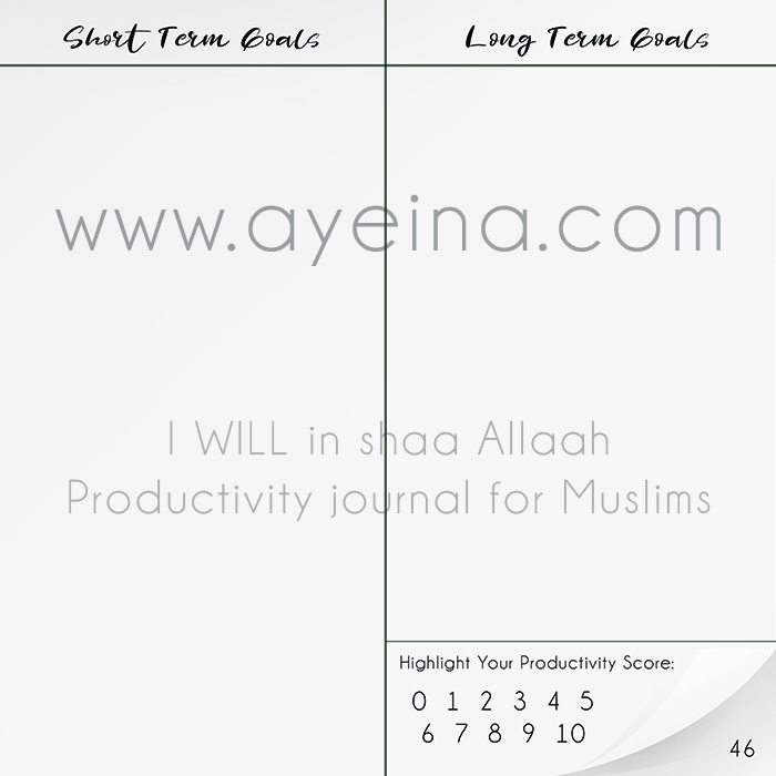 productivity journal for Muslims, Islamic journal, journal for muslims, muslim journal, self help for muslims, personal development, spiritual development, journal to strengthen your relationships, halal relationships, goals and dreams, financial independence, perspective shift, gratitude journal, dua list, dua diary, dua planner, i will in shaa Allaah, motivational journal, dream journal, stress management, mood tracker, prayer tracker, charity chart, hajj budget plan, adhkaar chart, fasting plan, facing fears, istikhara, 99 names of Allah, memorization tracker, dawah plan, positive affirmations, social life tracker, skill development, self love, self exploration, self awareness, sunnah log, health care goals, self care goals, declutter plan, ayeina, samina farooq, ayesha farooq, zayeneesha, i will in shaa Allaah, motivation from quran and sunnah, positivity journal, in shaa Allaah journal, shukr journal