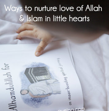 How to Help Kids Love Allah & Islam (without forcing it on them)
