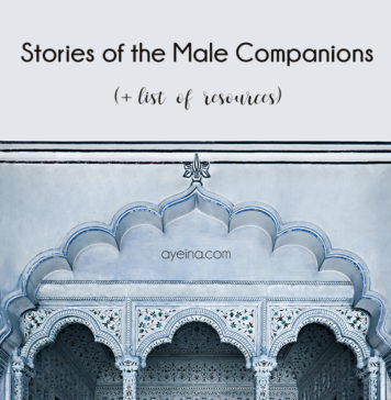 Short Stories of Sahabah + List of Resources to Know More About Male Companions of the Prophet ﷺ
