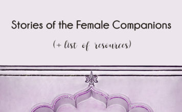 Short Stories of Sahabiyat + List of Resources to Know More About Female Companions of the Prophet ﷺ