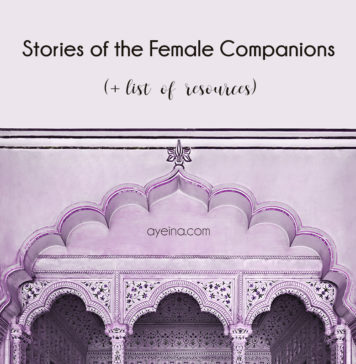 Short Stories of Sahabiyat + List of Resources to Know More About Female Companions of the Prophet ﷺ