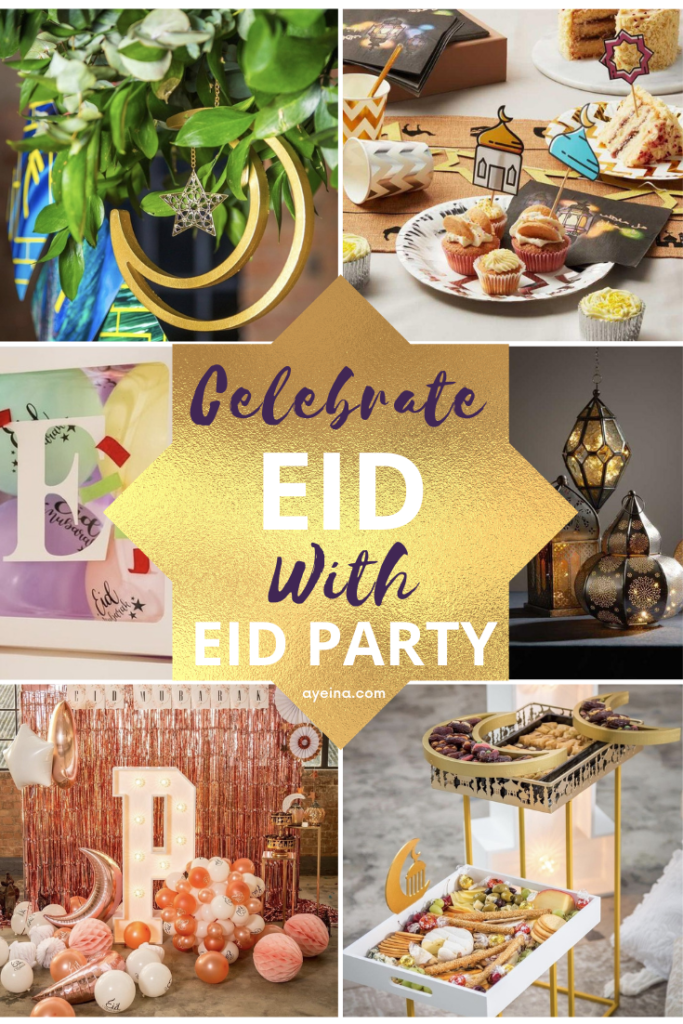 5 Reasons Why We Will Be Celebrating Eid Like A Party This Year | AYEINA